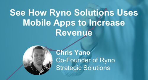 See How RYNO Solutions Added Over $500k in Revenue With Mobile Apps